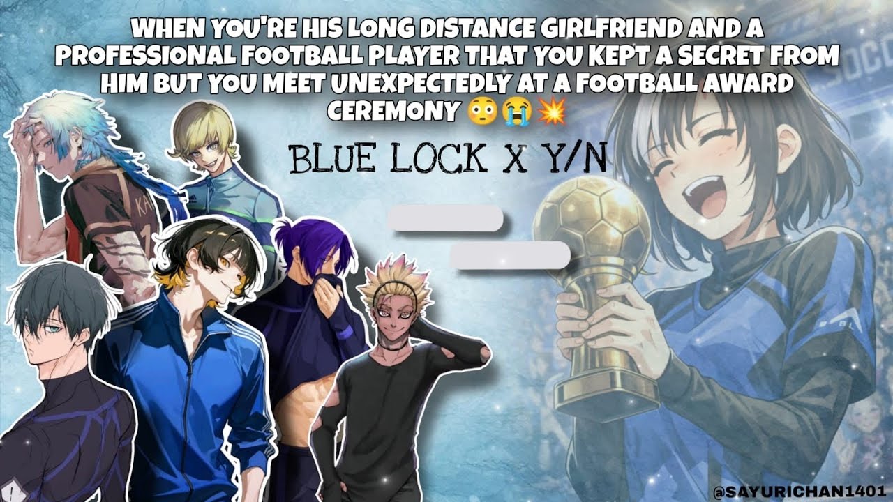 You meet unexpectedly at a Football award ceremony 😳😭 Bluelock X Y/N 