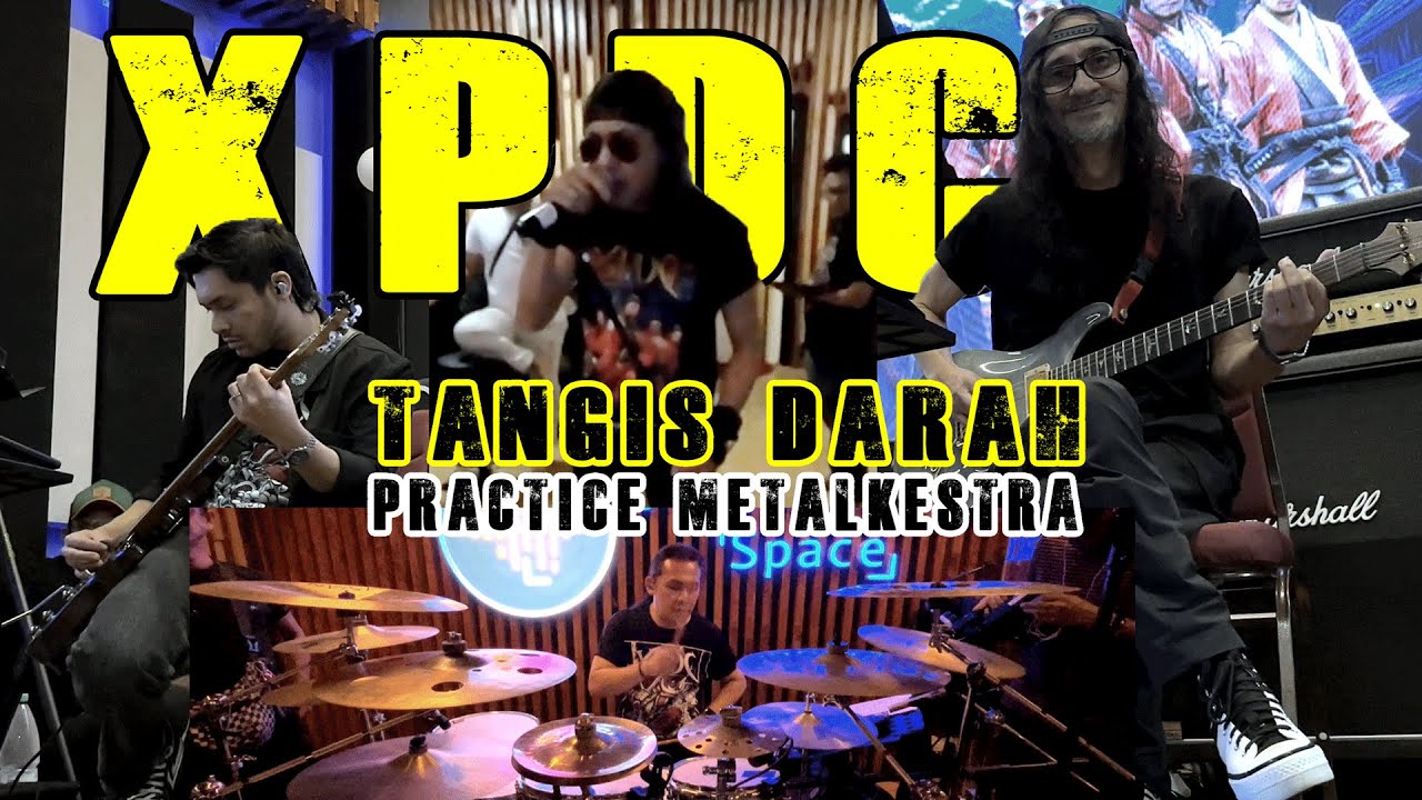 XPDC - TANGIS DARAH (Metalkestra practice)