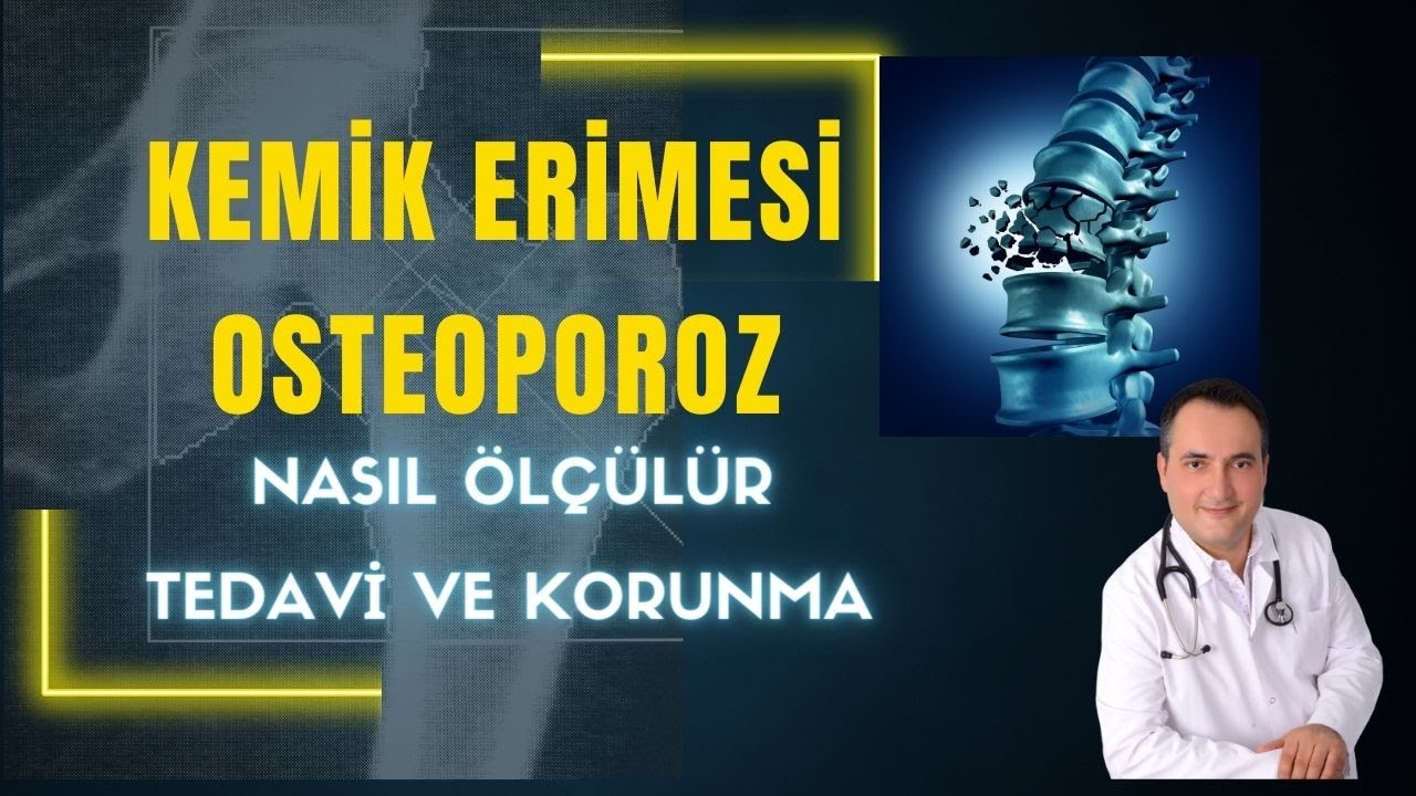 Kemik erime tanısı, ölçümü, tedavisi, korunma ve egzersizleri.