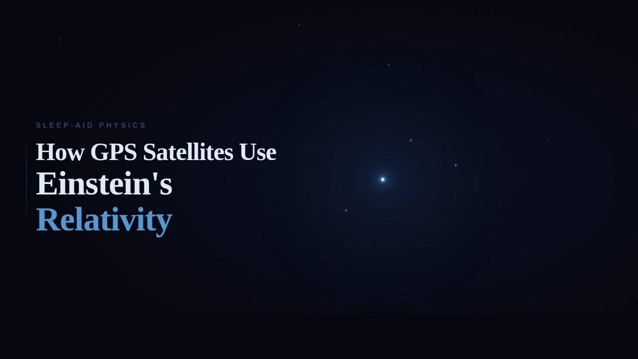 How GPS Satellites Use Einstein's Relativity to Find Your Location &mdash; Learn Physics While You Relax