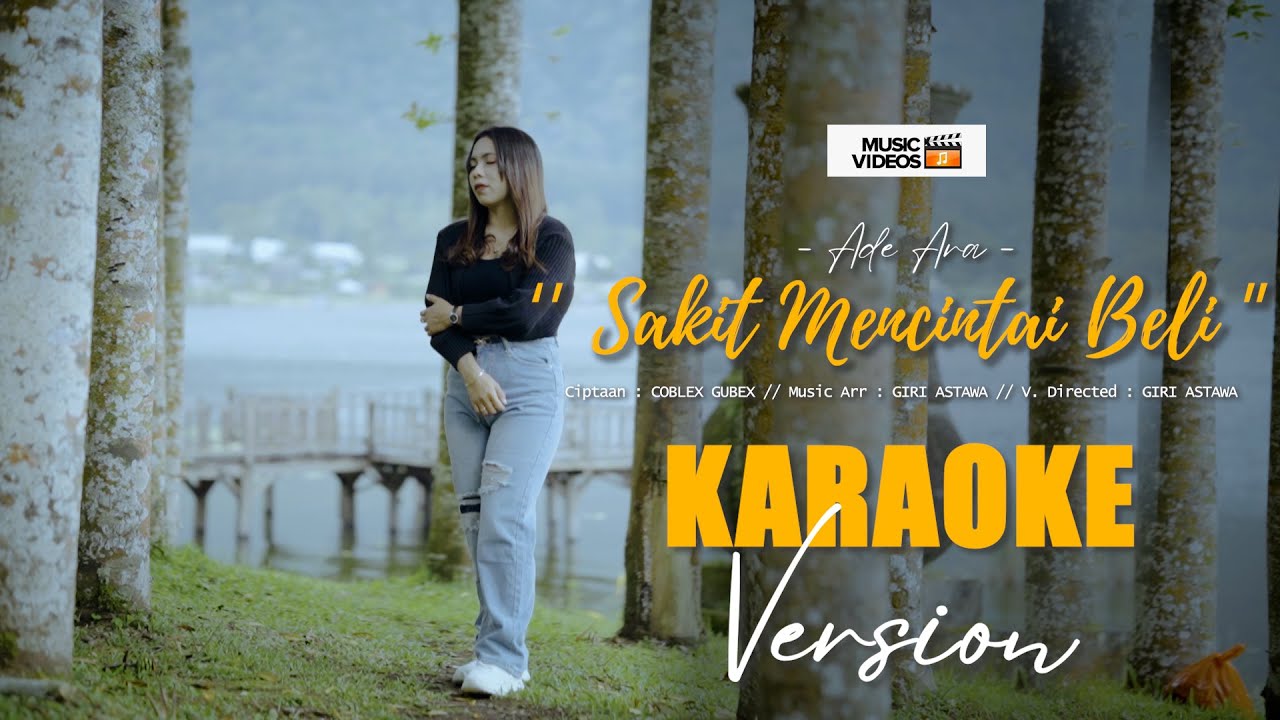 ADE ARA - SAKIT MENCINTAI BELI || OFFICIAL KARAOKE