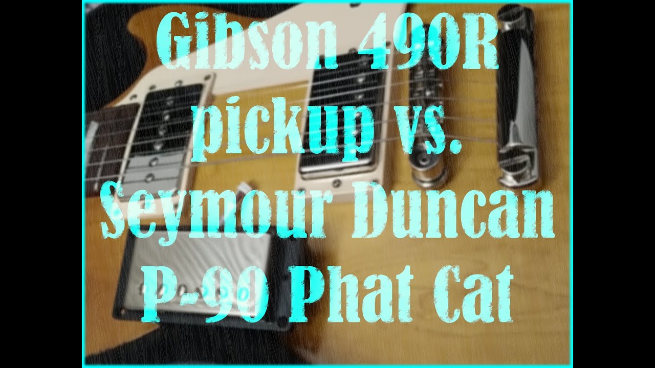 Gibson 490R & Seymour Duncan P-90 Phat Cat COMPARISON [no talking]