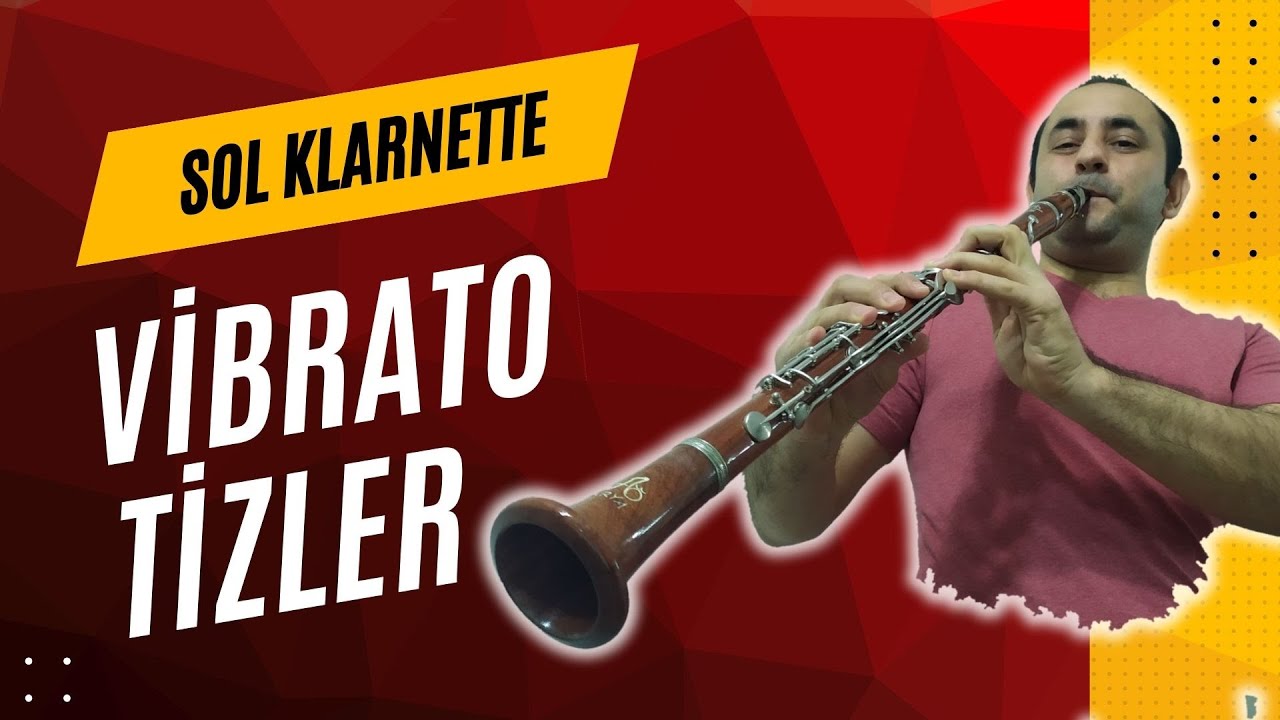 Klarnette vibrato, tiz seslerde ton ve parmak egzersizi