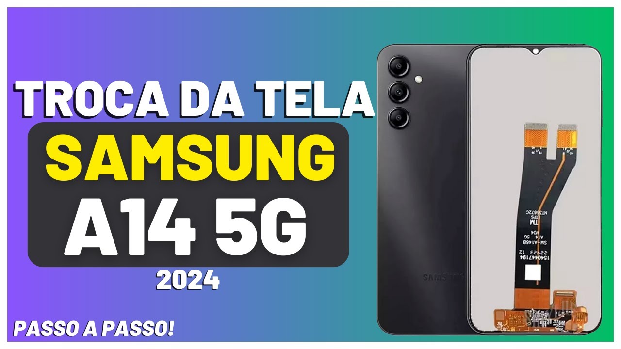 COMO TROCAR A TELA DO SAMSUNG A14 5G FÁCIL E RÁPIDO PASSO A PASSO 2024
