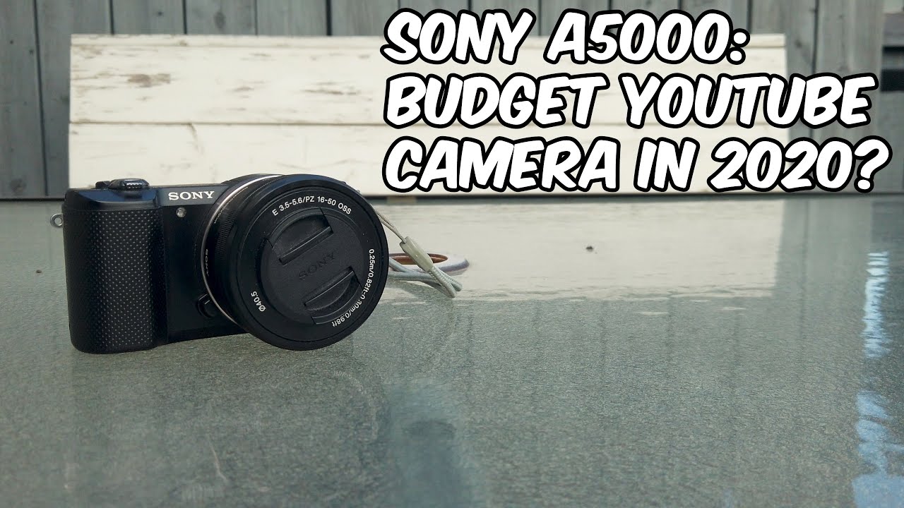 Sony A5000: Budget YouTube Camera in 2020?