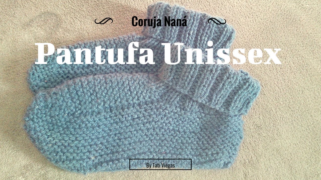 Pantufa Unissex-Fácil com agulhas retas