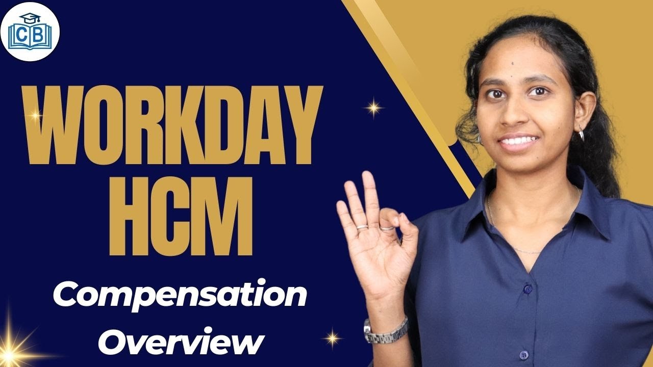 Workday HCM Compensation Overview | Compensation Overview in Workday HCM | Workday HCM |CyberBrainer