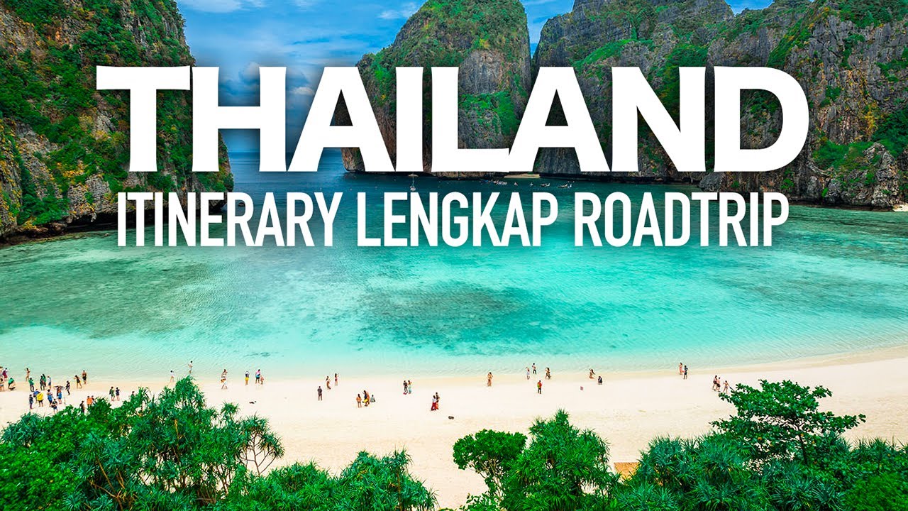 Itinerary Lengkap Roadtrip Selatan Thailand  | 15 Hari, 6 Destinasi Wajib Pergi & Hidden Gems!