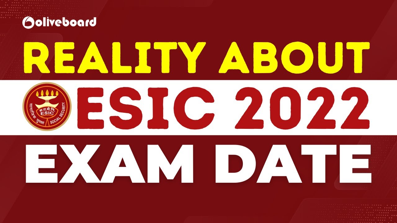Reality About ESIC Exam Date 2022