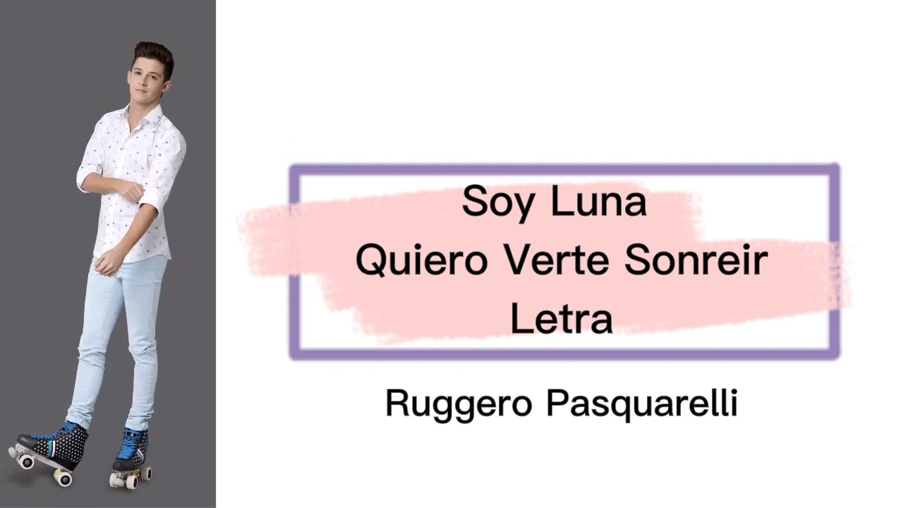 Soy Luna - Quiero Verte Sonreir (letra)