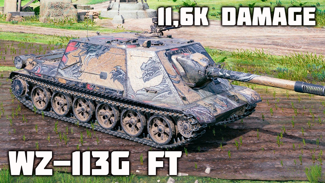 WZ-113G FT WoT – 6Kills, 11,6K Damage