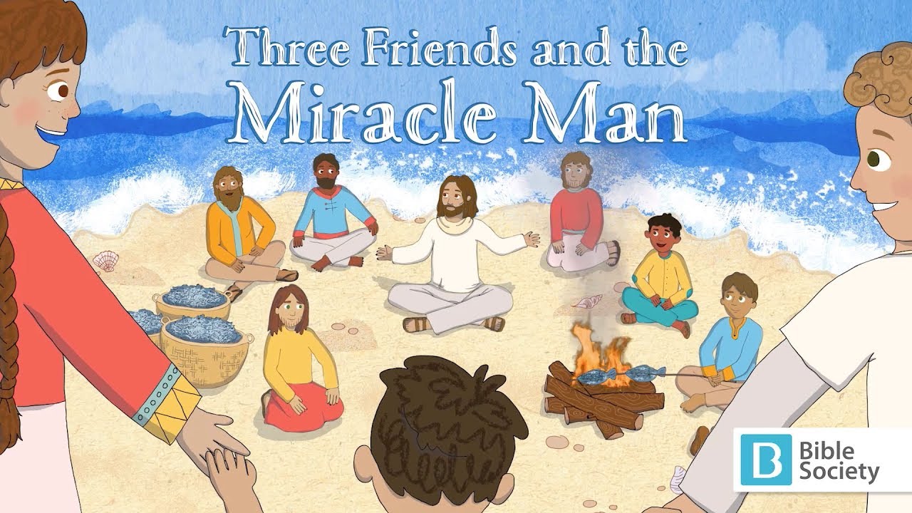 Three Friends and the Miracle Man – Our 2019 Easter story for children