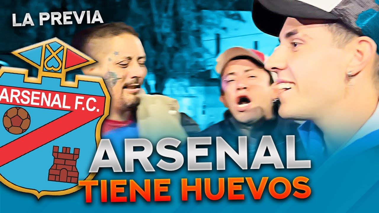 DE SARANDÍ PARA EL MUNDO / LA PREVIA DE ARSENAL