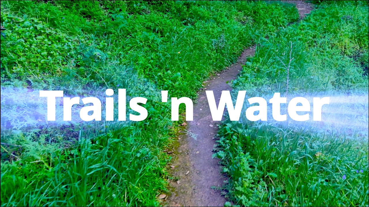 Trails n Water