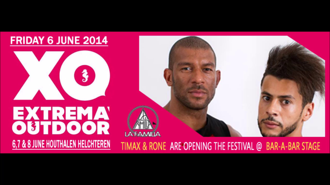 TIMAX & LA FAMILIA Openingset on EXTREMA OUTDOOR BELGIUM June 2014