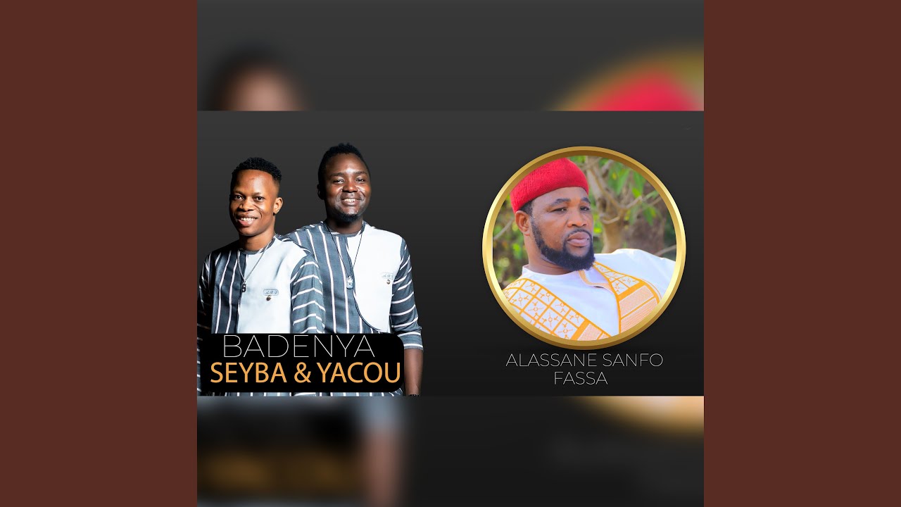 Alassane Sanfo fassa - Badenya Seyba & Yacou