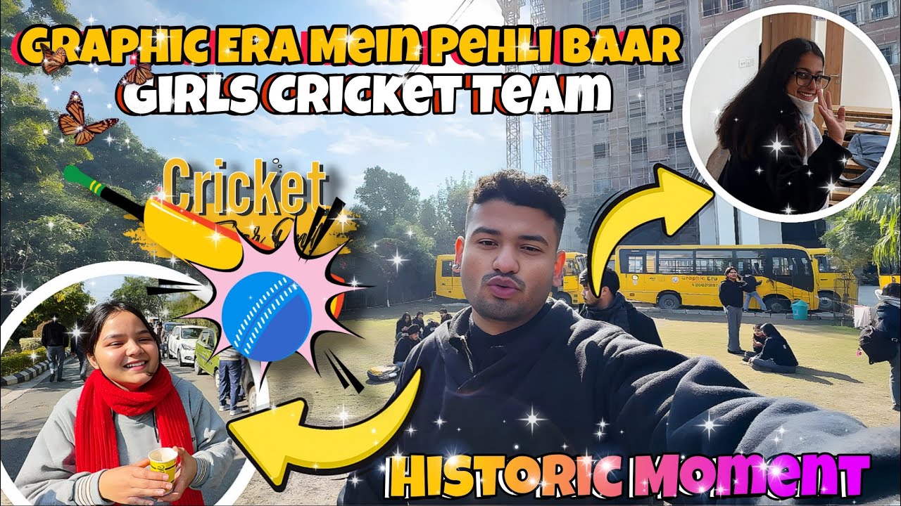 Graphic Era Mein Pehli Baar Girls Cricket Team 😍🏏 | Historic Moment😍