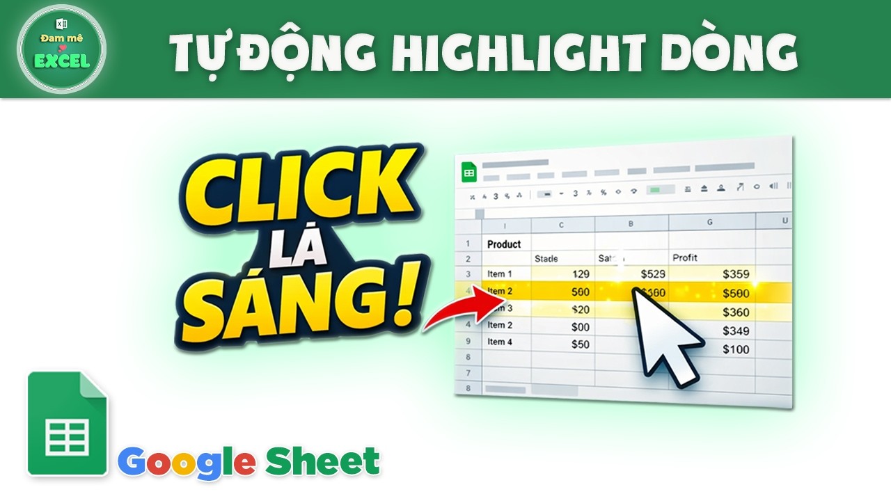 Tự động HIGHLIGHT dòng khi CLICK trong Google Sheet | Đam mê Excel