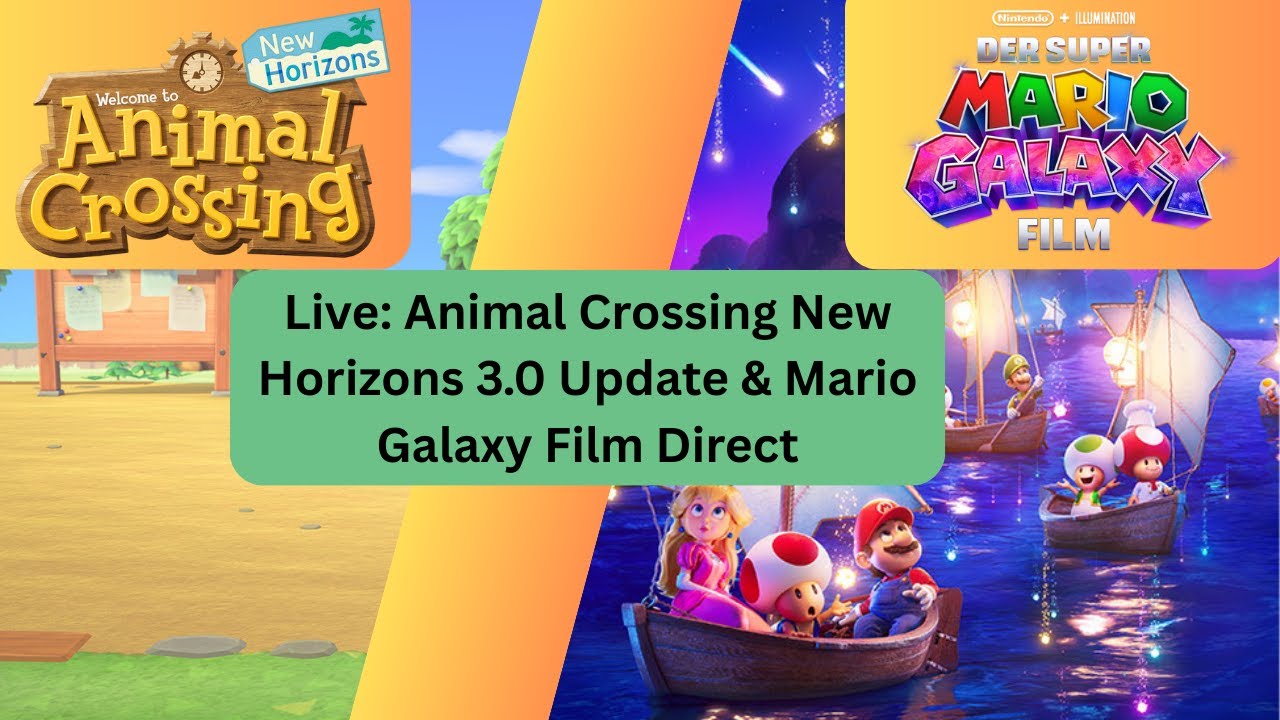 Mario Galaxy Film Direct und Animal Crossing New Horizons 3.0 Update