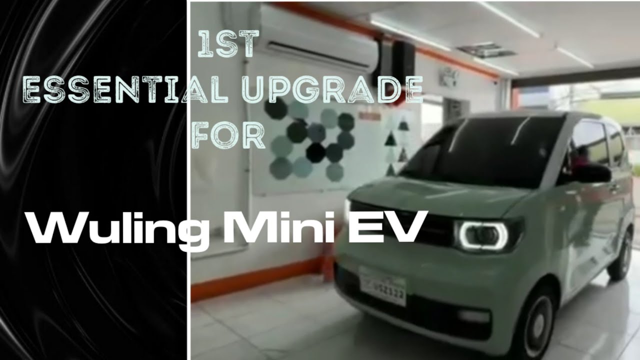 1st Essential Upgrade for Wuling Mini EV