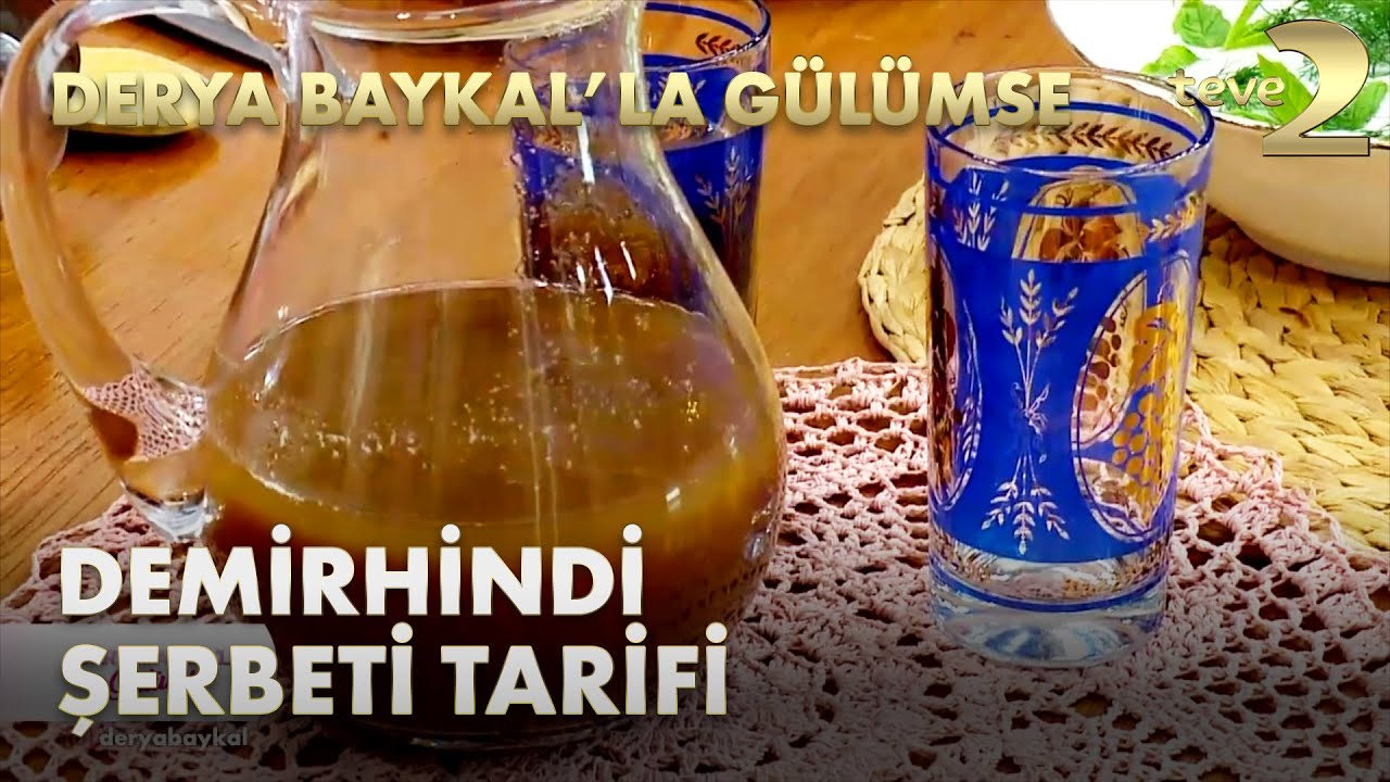 Derya Baykal'la Gülümse: Demirhindi Şerbeti Tarifi
