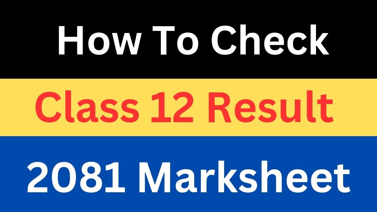 How To Check Class 12 Result 2081 | NEB Result 2081 With Marksheet