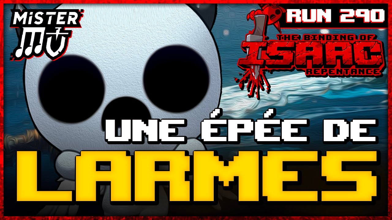 UNE ÉPÉE DE LARMES | The Binding of Isaac : Repentance #290