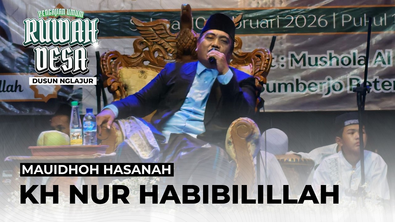 Mauidhoh Hasanah KH Nur Habibilillah | Ruwah Desa Dusun Nglajur 2026