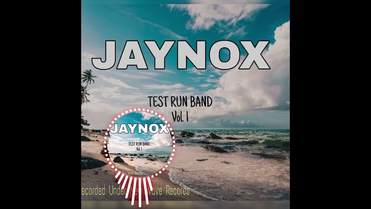 Jaynox - Test Run Band Vol.1
