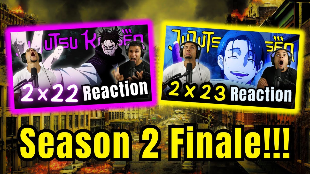 YUTA!? | Jujutsu Kaisen 2x22 & 2x23 REACTION!! *SEASON 2 FINALE*