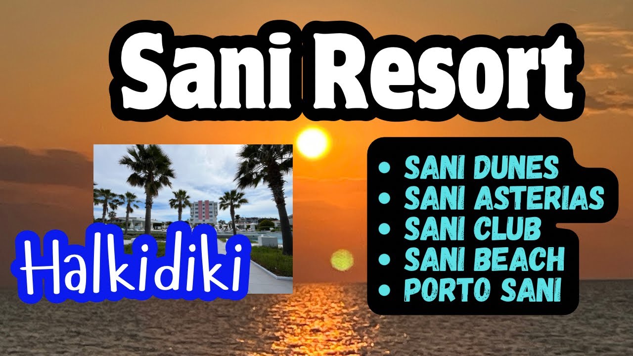 Exploring Sani Resort Halkidiki | Inside Sani Club & Resort Highlights
