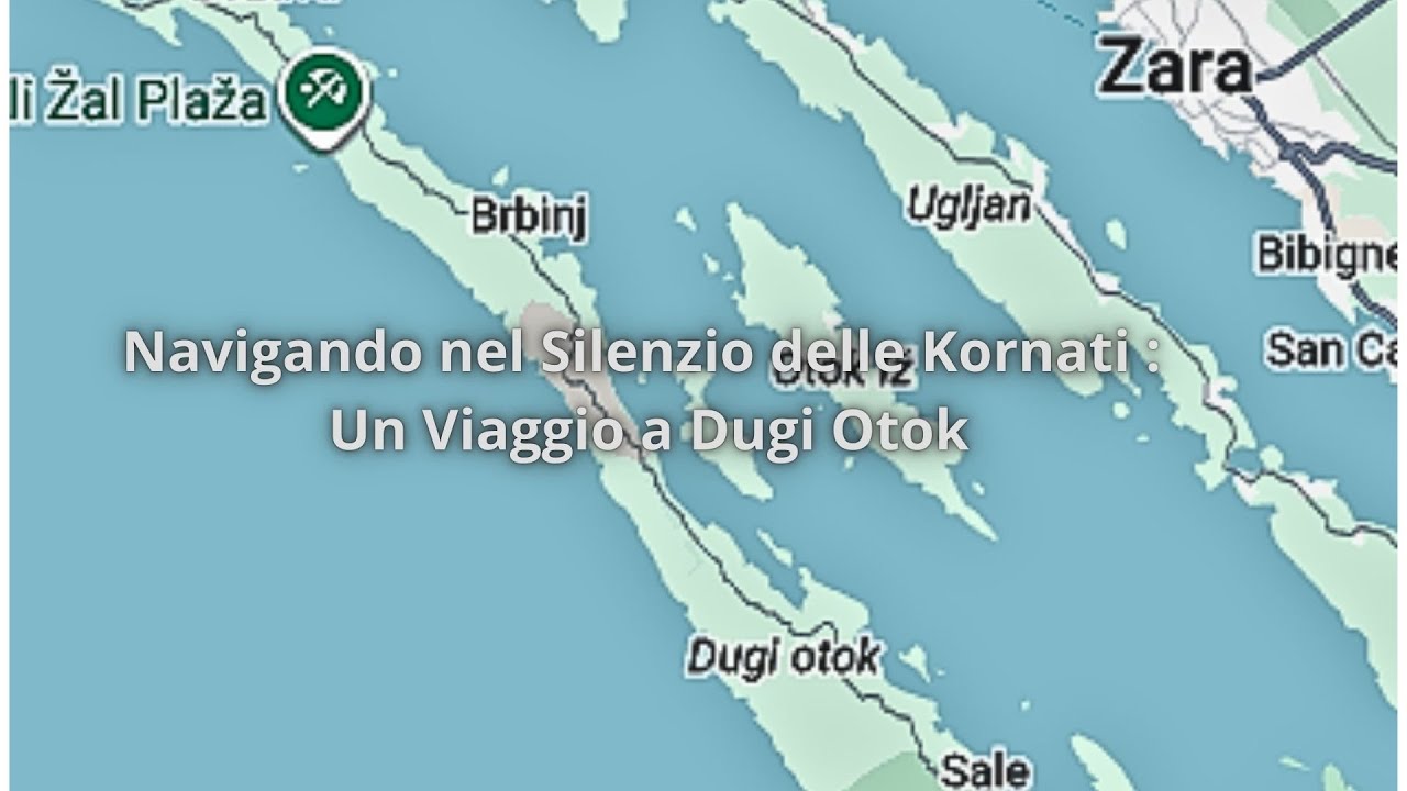 Navigando nel Silenzio delle Kornati-(Croazia) : Un Viaggio a Dugi Otok!