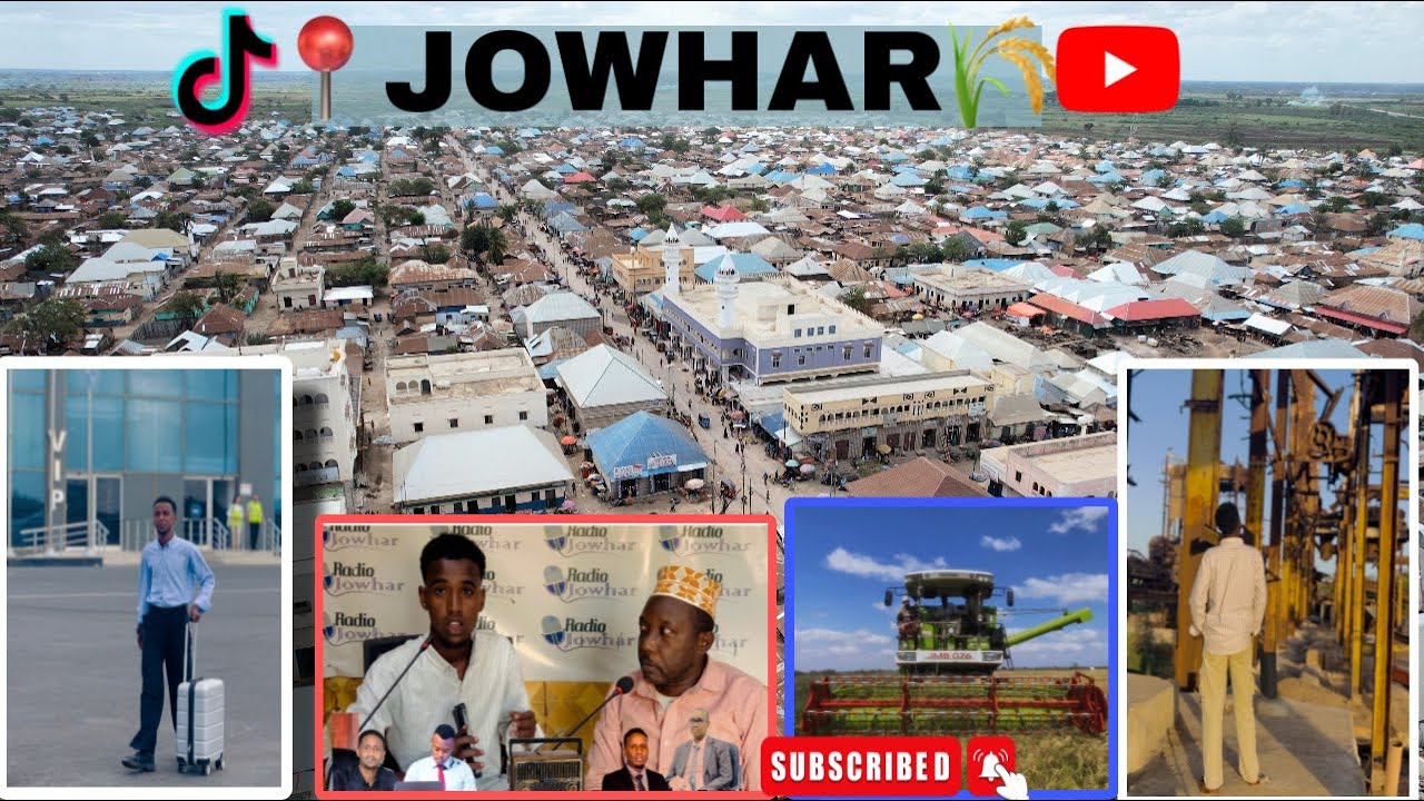 Magaalada Jowhar | Cali waraabey,warahada sokorta, radio jowhar,beeraha bariska | Dalxiis & Taarikh.