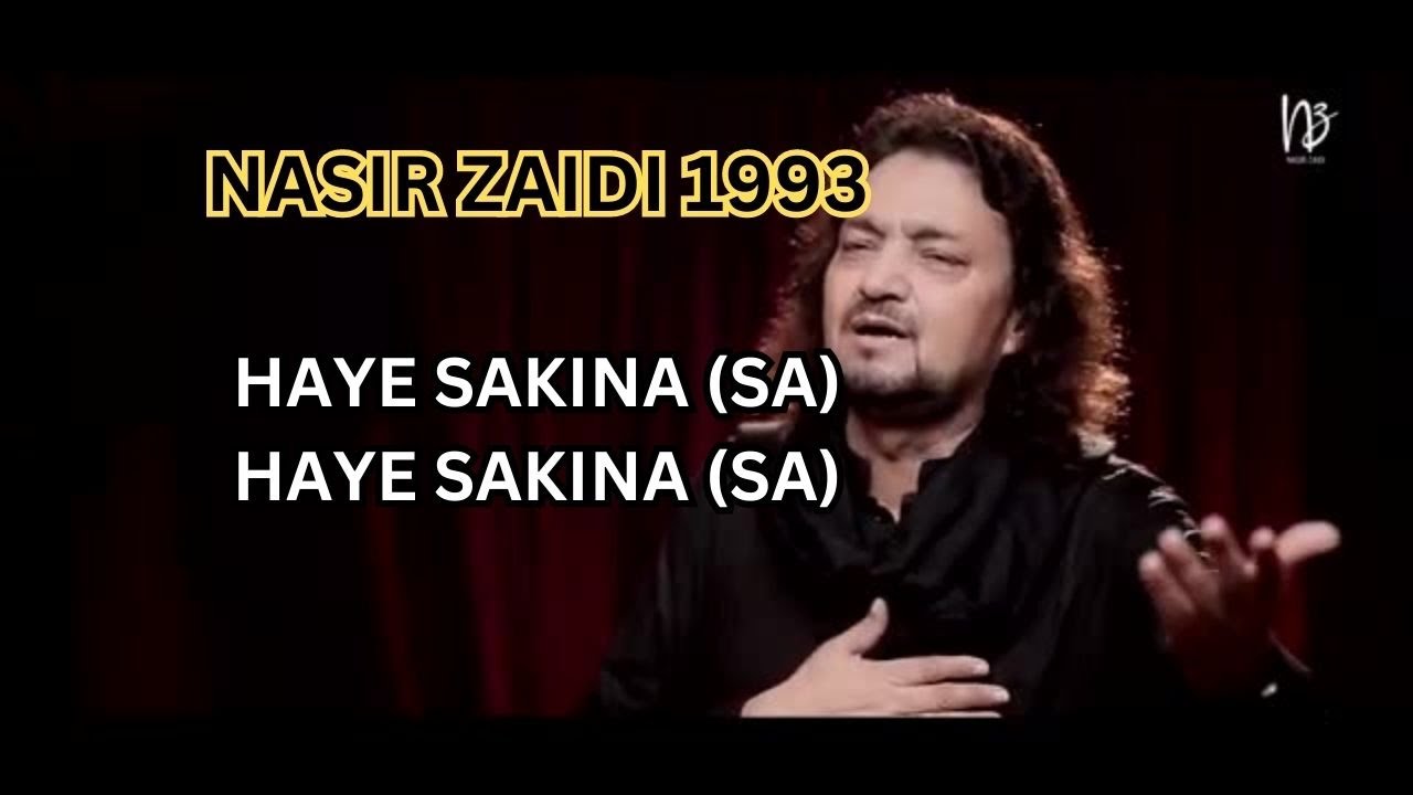 Haye Sakina (sa) Haye Sakina (sa) ( Nasir Zaidi 1993 )