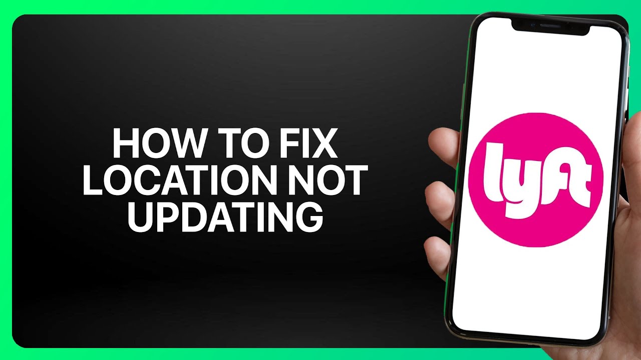 How To Fix Location Not Updating in Lyft ! Tutorial