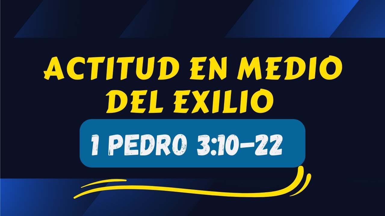 ACTITUD EN MEDIO DEL SUFRIMIENTO (009) 1 PEDRO 3: 10-22