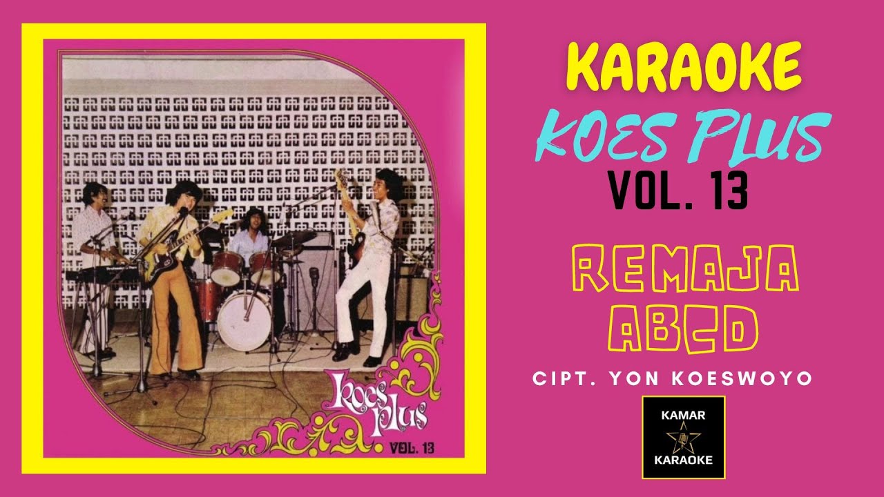 KOES PLUS [KARAOKE] - REMAJA A B C D (ALBUM VOLUME 13 - 1974)