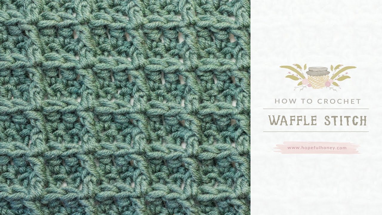 Crochet For Beginners: The Waffle Stitch | Easy Tutorial by Hopeful Honey