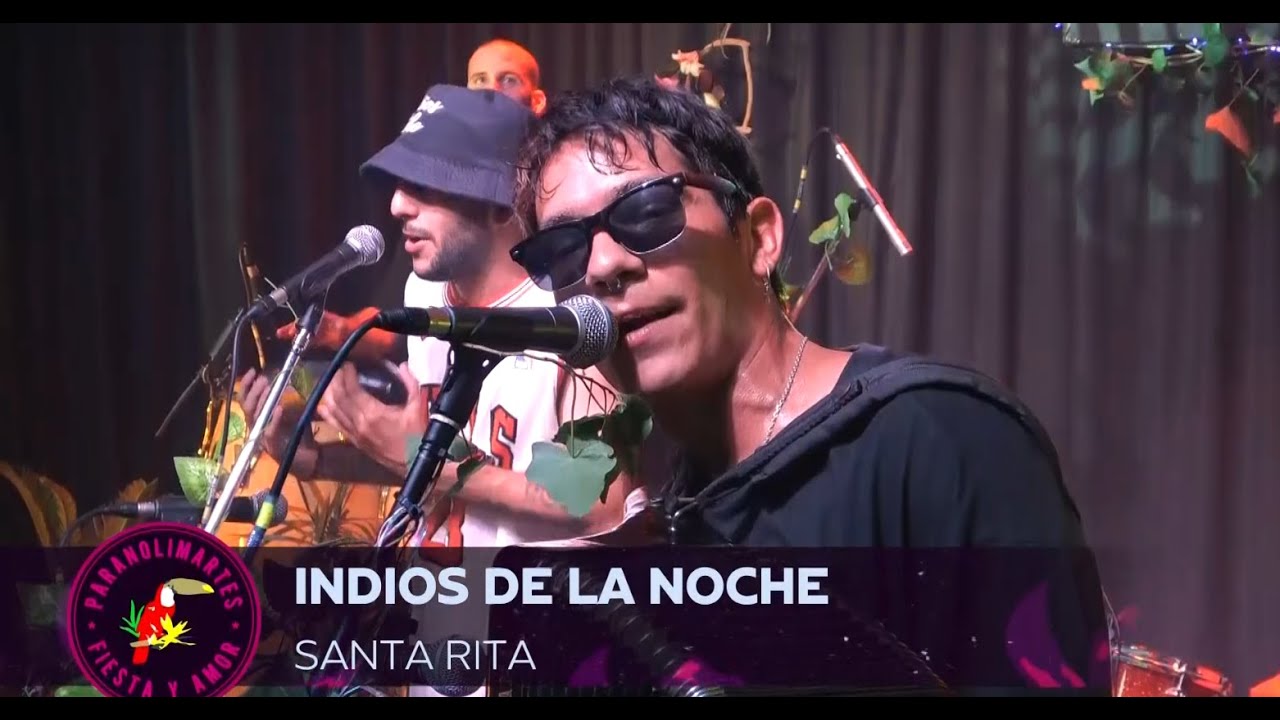 SANTA RITA - INDIOS DE LA NOCHE (ENVIVO)