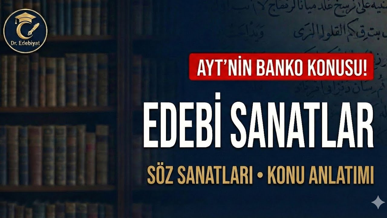 Edebi sanatlar/ Söz sanatları: Ayt edebiyat 2026 konu anlatımı