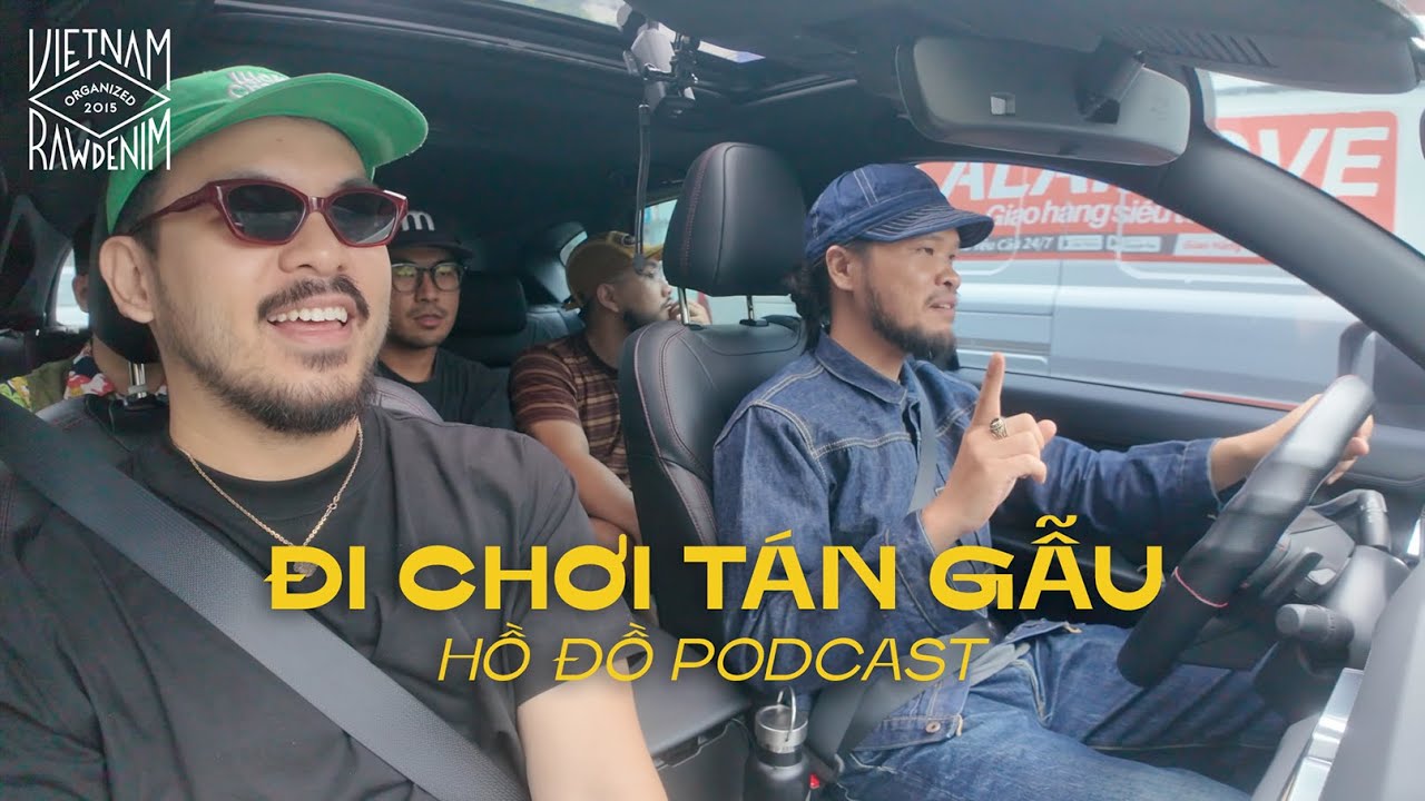 Cuối Tuần Glamping: Hot Take, Raw Denim & Tán Gẫu Cùng Anh Em | VNRD - Hồ Đồ Podcast