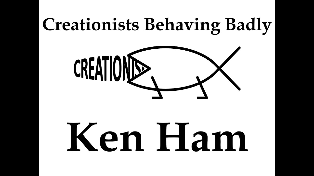 Creationists Behaving Badly: Ken Ham