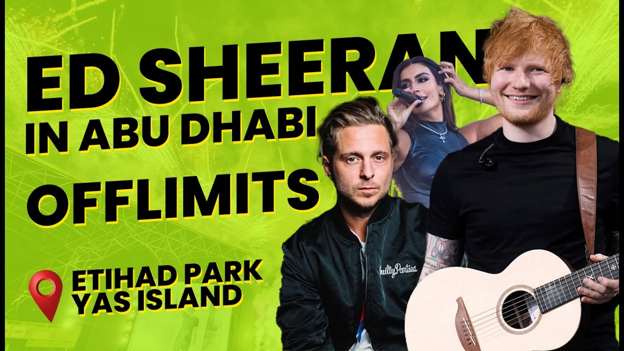 OFFLIMITS Music Festival Abu Dhabi | Ed Sheeran, One Republic & Sevdaliza LIVE!