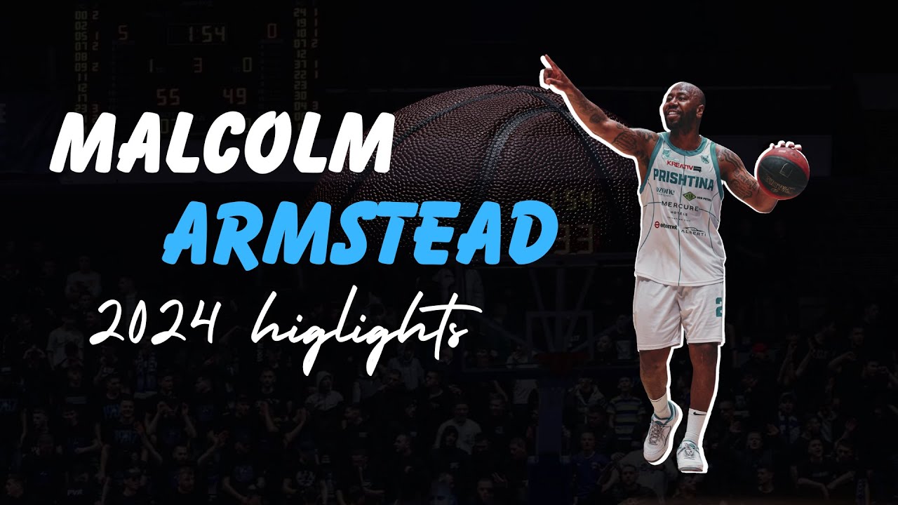 Malcolm Armstead - Highlights 2024 | Sigal Prishtina / Kosovo
