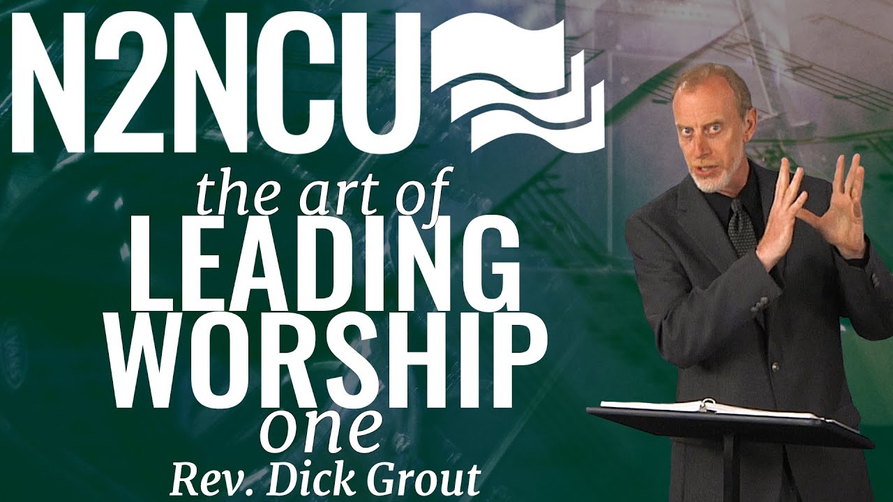 Session 1 - The Art of Leading Worship I - Rev Dick Grout