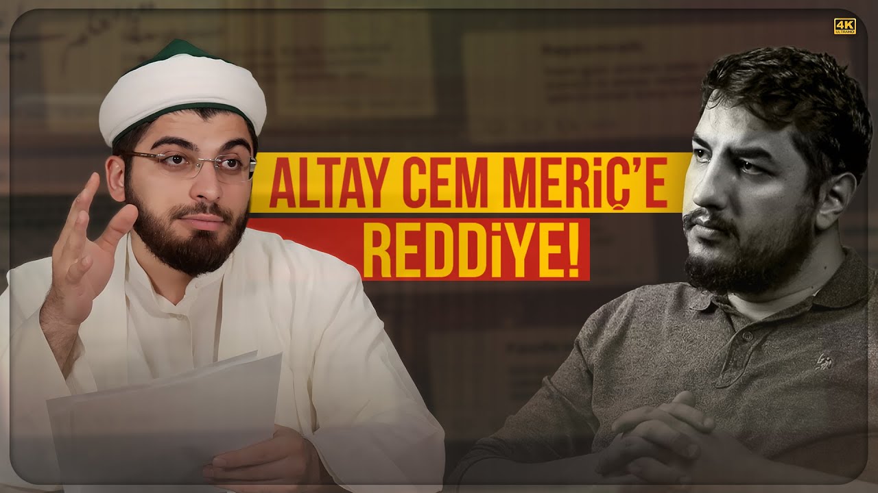 Altay Cem Meri&ccedil;'e Reddiye! | Abdullah Ahmet Hoca