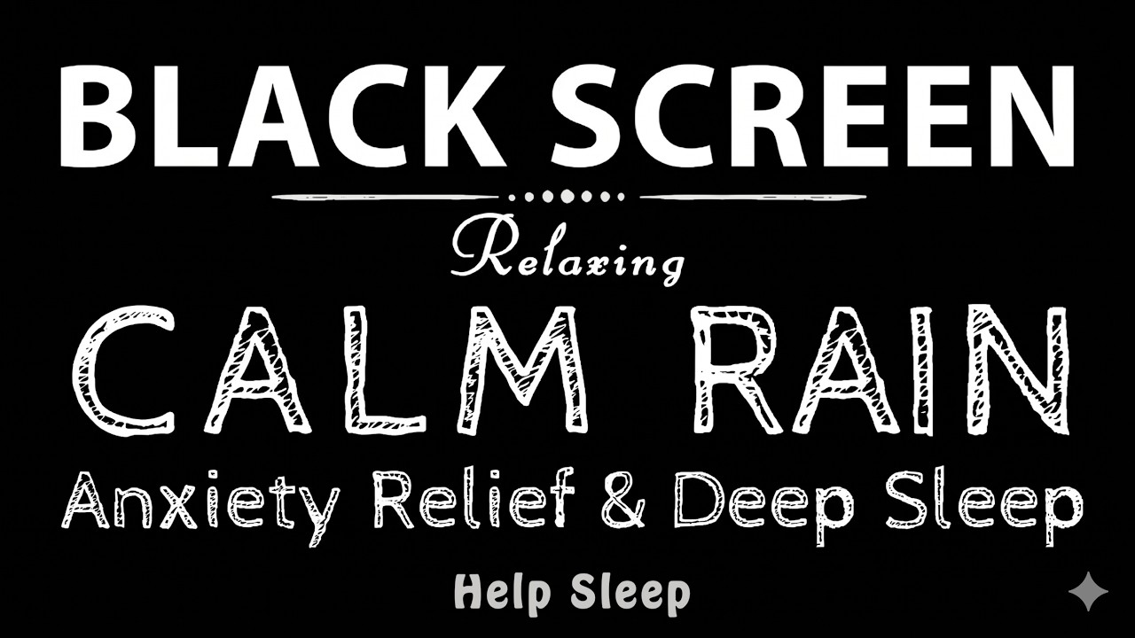 Calming Rain Sounds for Sleeping Black Screen - Fall Asleep Fast & Stay Asleep All Night
