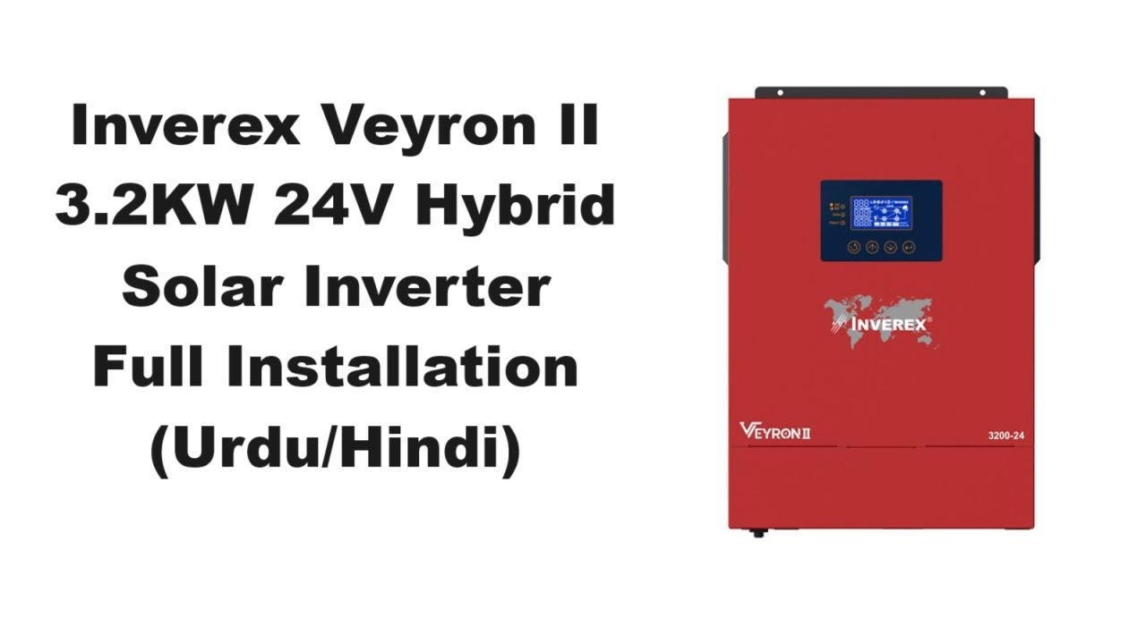 Inverex  3.2kw 24v hybrid solar Inverter complete installation (Urdu/Hindi)