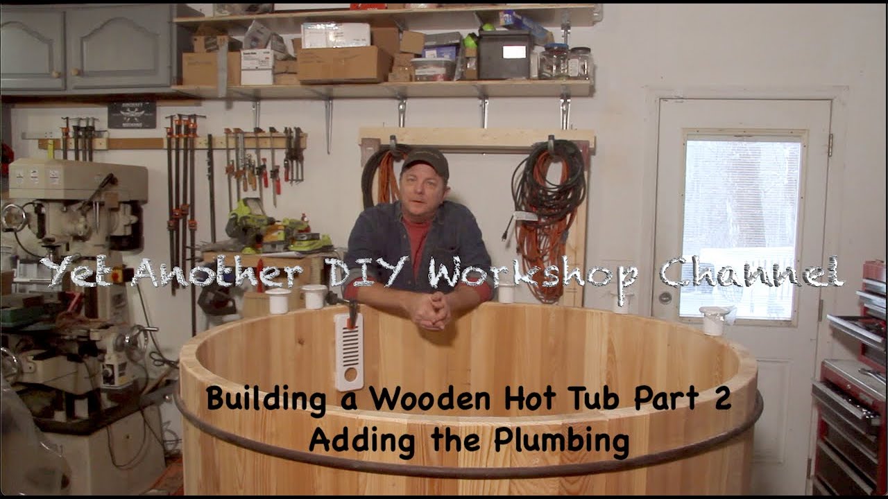 Building a Wooden Hot Tub Part 2   Plumbing