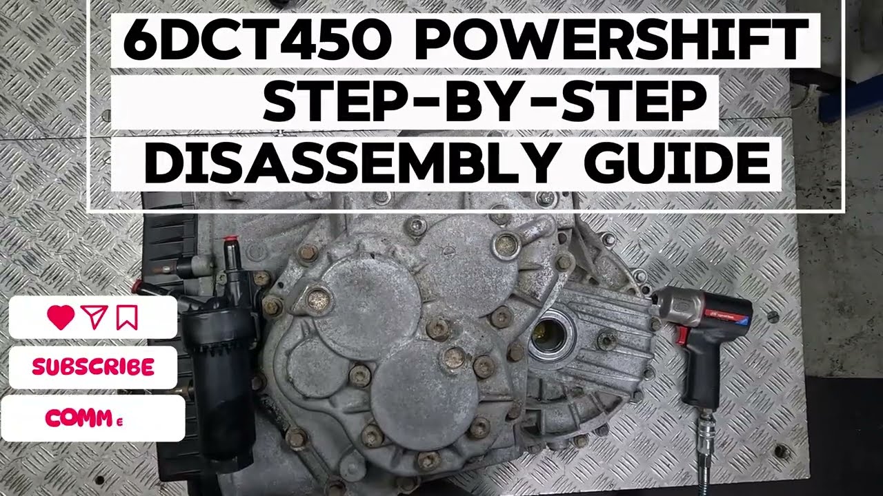 Ford / Volvo 6DCT450 Powershift &mdash; Step-by-Step Disassembly Guide 4K 2160P